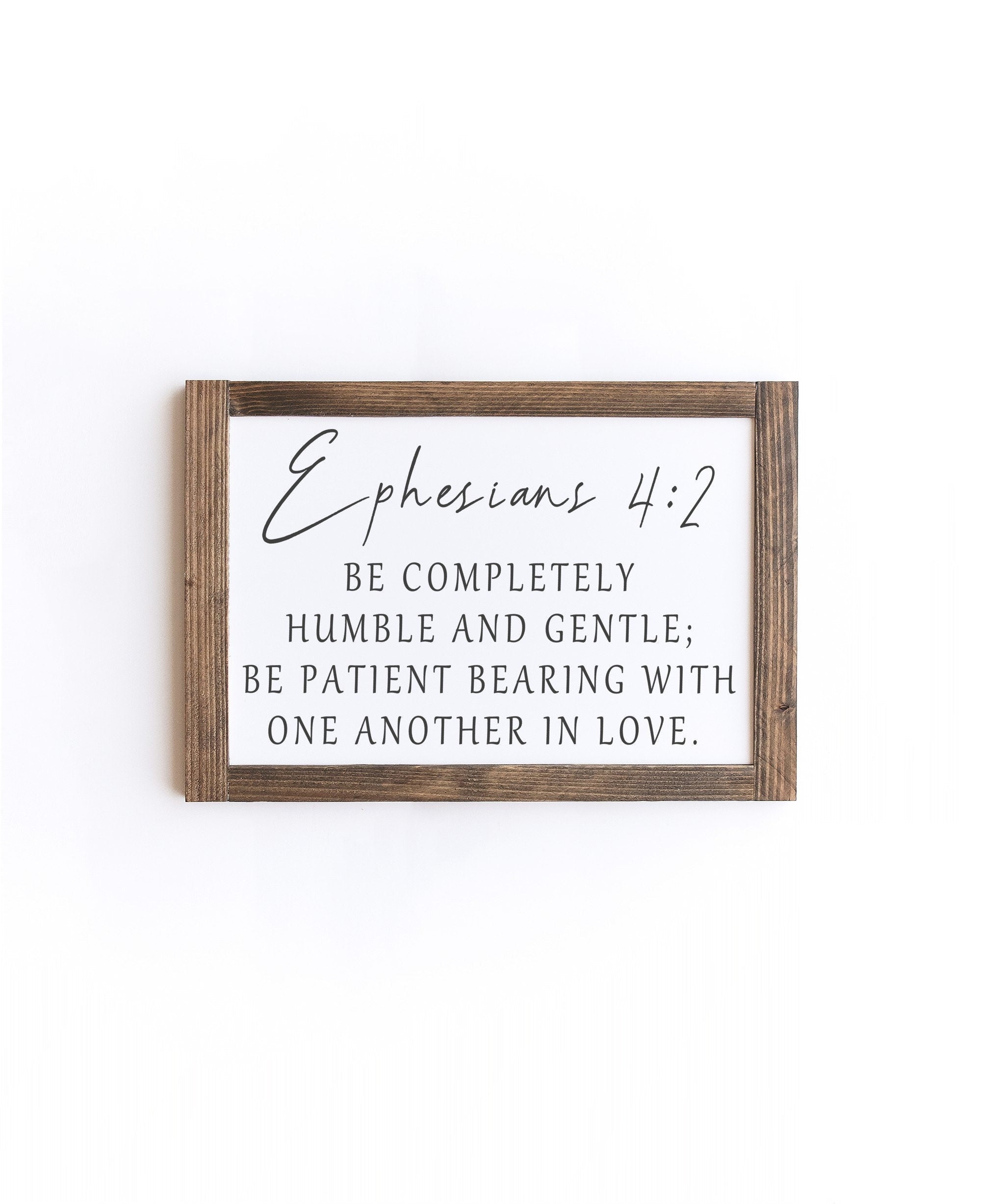 christian Ephesians 4:2 Wood farmhouse Sign-Angelic