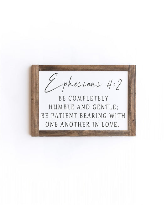 christian Ephesians 4:2 Wood farmhouse Sign-Angelic